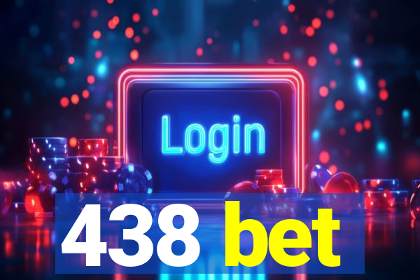 438 bet